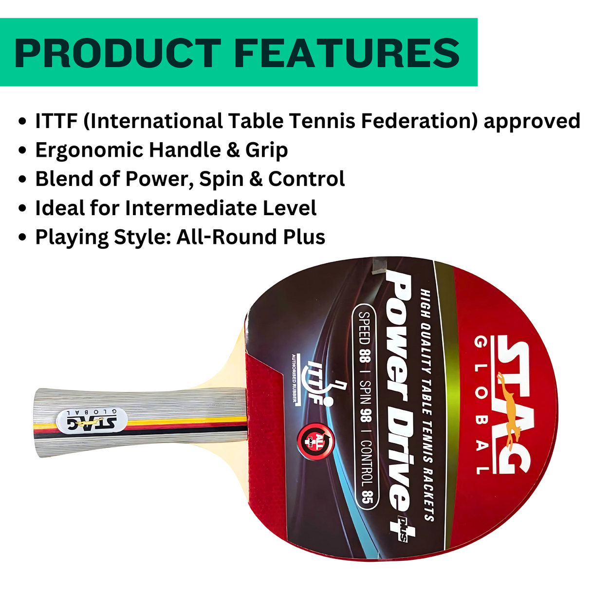 STAG GLOBAL Power Drive+ Table Tennis Racket | ITTF Approved | High Spin | Speed & Control Paddle