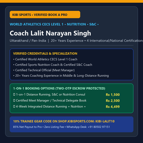 Book a Pro: Coach Lalit Narayan Singh (World Athletics CECS L1) — Distance Running, Sports Nutrition, S&C & Meet Manager