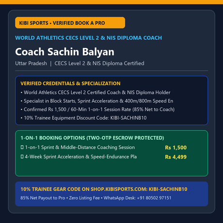 Book a Pro: Coach Sachin Balyan (World Athletics CECS Level 2 & NIS Diploma) — 1-on-1 Sprints & Middle-Distance Coaching