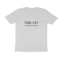 Yeah I Lift | KIBI SPORTS MERCHANDISE | HALF SLEEVE T-SHIRT - ROUND NECK - KIBI SPORTS